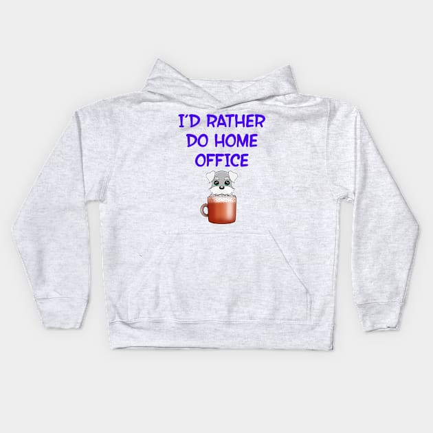 I'd rather do home office. This cutie runs on coffee. Funny quote. Powered by caffeine. Cute Kawaii baby Schnauzer puppy dog in a coffee cup cartoon. Kids Hoodie by IvyArtistic